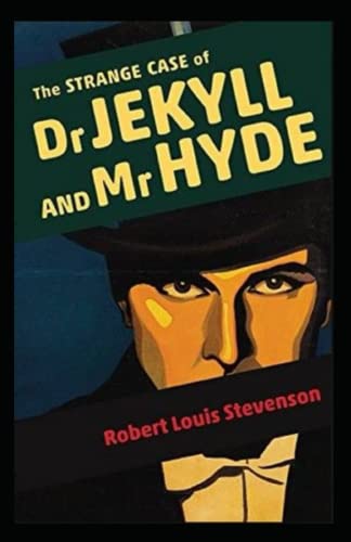 Strange Case of Dr Jekyll and Mr Hyde Illustrated by Robert Louis