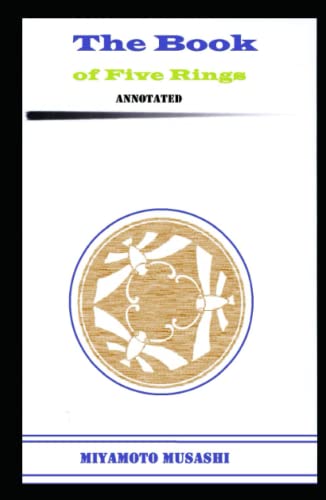 Five Ranks Book The Book of Five Rings : Annotated by Miyamoto Musashi | Goodreads