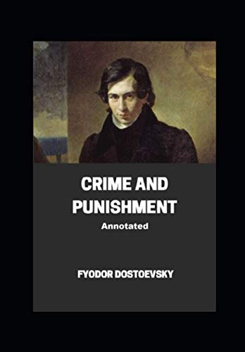 Crime and Punishment Annotated by Fyodor Dostoevsky | Goodreads