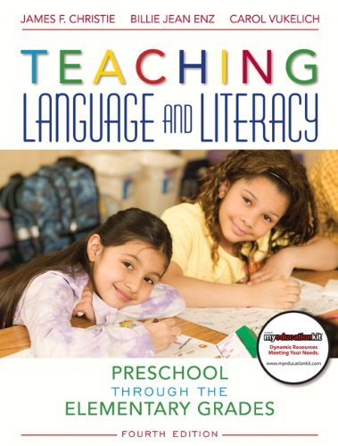 Teaching Language and Literacy: Preschool Through the Elementary Grades ...
