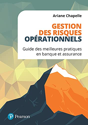 Gestion des risques opérationnels: Guide des meilleures pratiques en ...