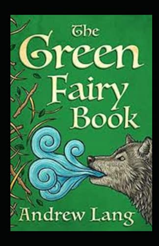 The Green Fairy Book Annotated by Andrew Lang | Goodreads