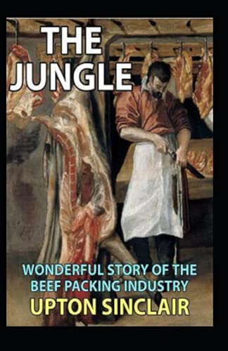 The Jungle: annotated by Upton Sinclair | Goodreads