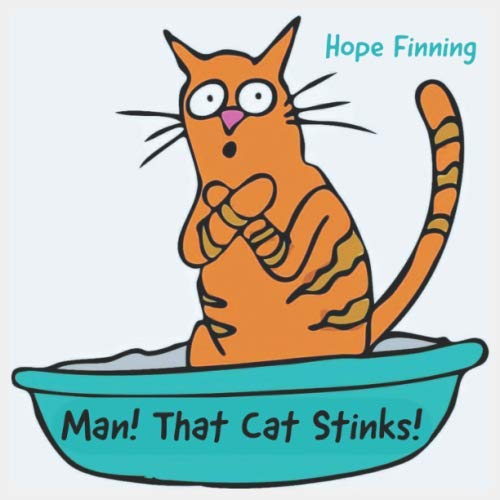 Man! That Cat Stinks! by Hope Finning Goodreads