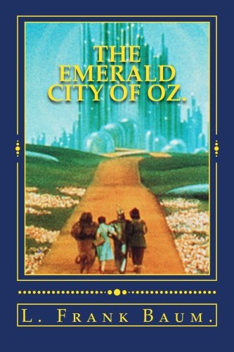The Emerald City of Oz. (Wizard of OZ Series.) by L. Frank Baum | Goodreads