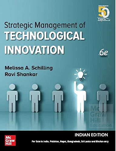 Strategic Management Of Technological Innovation, 6TH EDITION by SCHILLING MELISSA A. | Goodreads