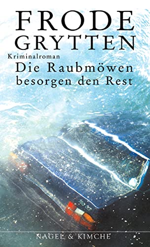 Die Raubmöwen besorgen den Rest: Kriminalroman by Frode Grytten | Goodreads