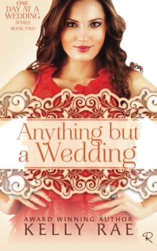 Anything But a Wedding: Book Two in the One Day at a Wedding Series by ...