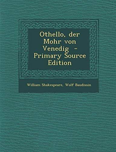 Othello, der Mohr von Venedig by Wolf Heinrich von Baudissin | Goodreads