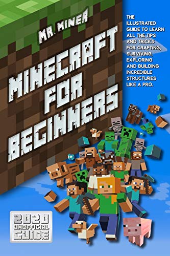 Minecraft For Beginners: The Ultimate Guide to Learn All the Tips and ...