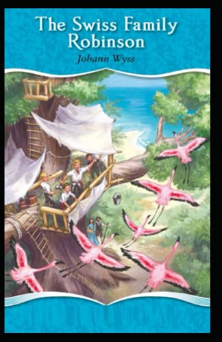 Swiss Family Robinson-Original Edition by Johann David Wyss | Goodreads