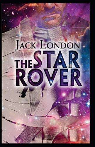The Star Rover [Annotated]: Jack London by Jack London | Goodreads