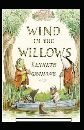 The Wind in the Willows Annotated by Kenneth Grahame | Goodreads