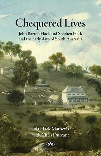 Chequered Lives: John Barton Hack and Stephen Hack and the early days ...