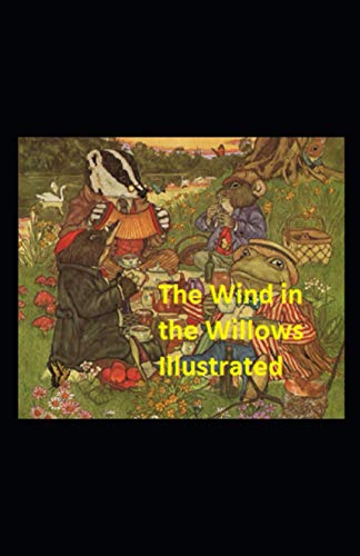 The Wind in the Willows Illustrated by Kenneth Grahame | Goodreads