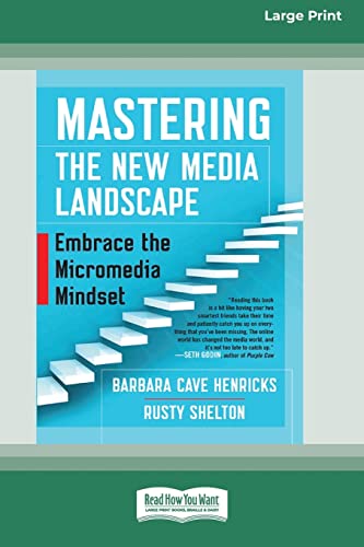 Mastering the New Media Landscape: Embrace the Micromedia Mindset [16 ...