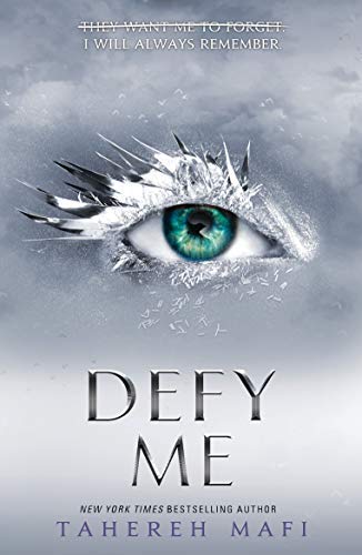 Defy Me (Shatter Me #5)
