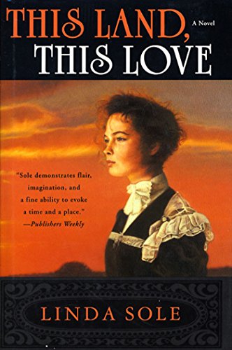 This Land This Love A Novel By Linda Sole Goodreads this-land-this-love-a-novel-by-linda-sole-goodreads