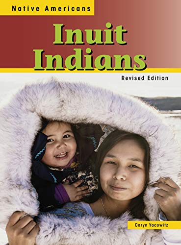 Inuit Relocation Book Inuit Indians (Native Americans) by Caryn Yacowitz | Goodreads