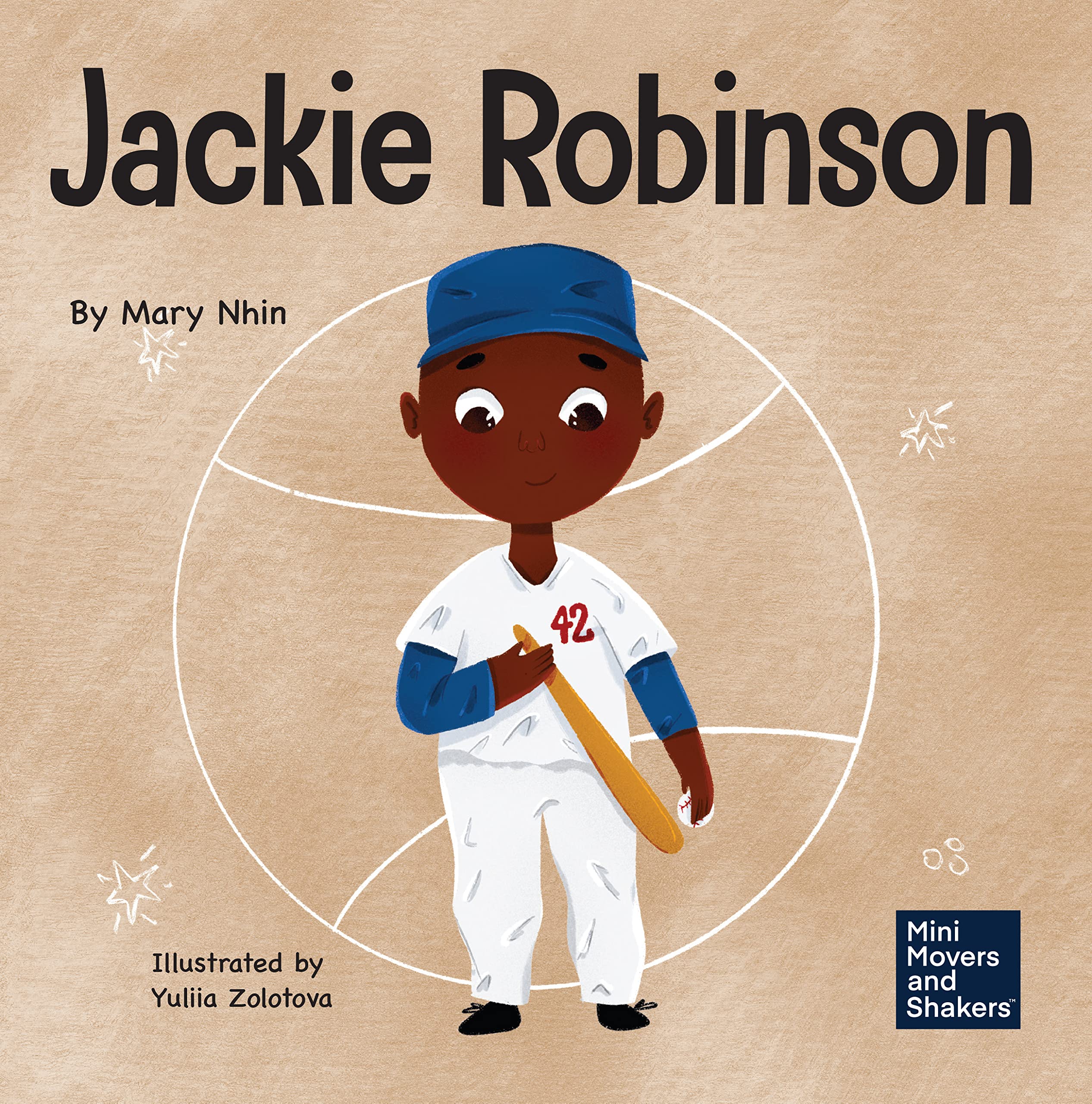 Jackie Robinson A Kid's Book About Using Grit and Grace to Change the