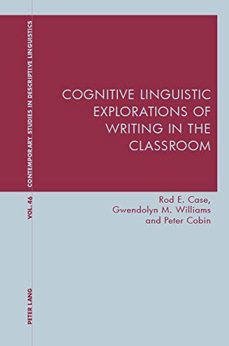 Cognitive Linguistic Explorations Of Writing In The Classroom By Rod 
