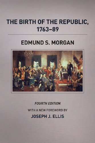 The Birth of the Republic, 1763-89, Fourth Edition by Edmund S. Morgan | Goodreads
