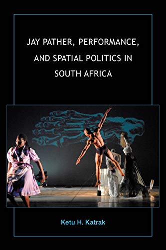 Jay Pather, Performance, and Spatial Politics in South Africa book cover