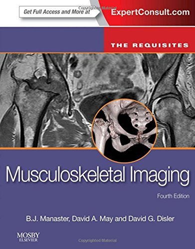 Musculoskeletal Imaging: The Requisites by B.J. Manaster | Goodreads
