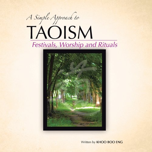 A Simple Approach To Taoism Festivals, Worship and Rituals by Khoo Boo