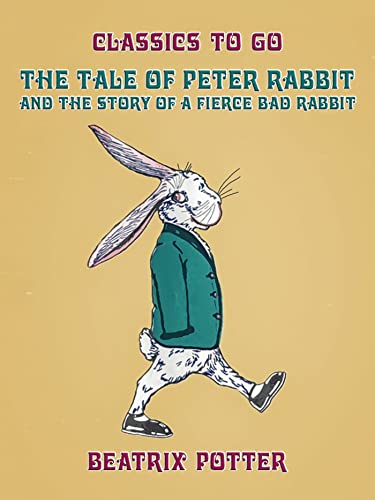 The Tale of Peter Rabbit and The Story of a Fierce Bad Rabbit by ...