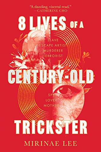 8 Lives of a Century-Old Trickster: A Novel