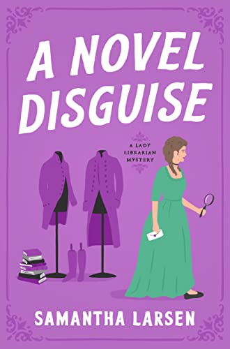 A Novel Disguise (A Lady Librarian Mystery Book 1)