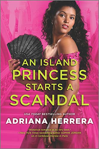An Island Princess Starts a Scandal (Las Leonas, #2)
