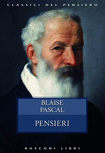 Pensieri by Blaise Pascal | Goodreads