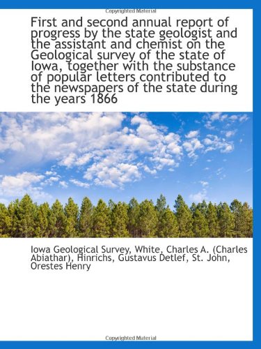 First and second annual report of progress by the state geologist and ...
