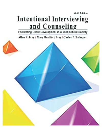 Intentional Interviewing and Counseling: Facilitating Client Development in a Multicultural ...