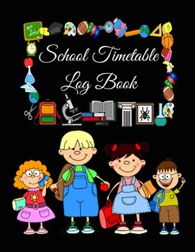 School Timetable Log Book: Notebook, Daytimer And Journal Timetable ...