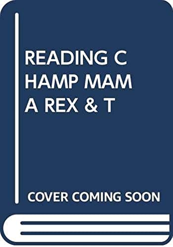 READING CHAMP MAMA REX & T by Scholastic | Goodreads