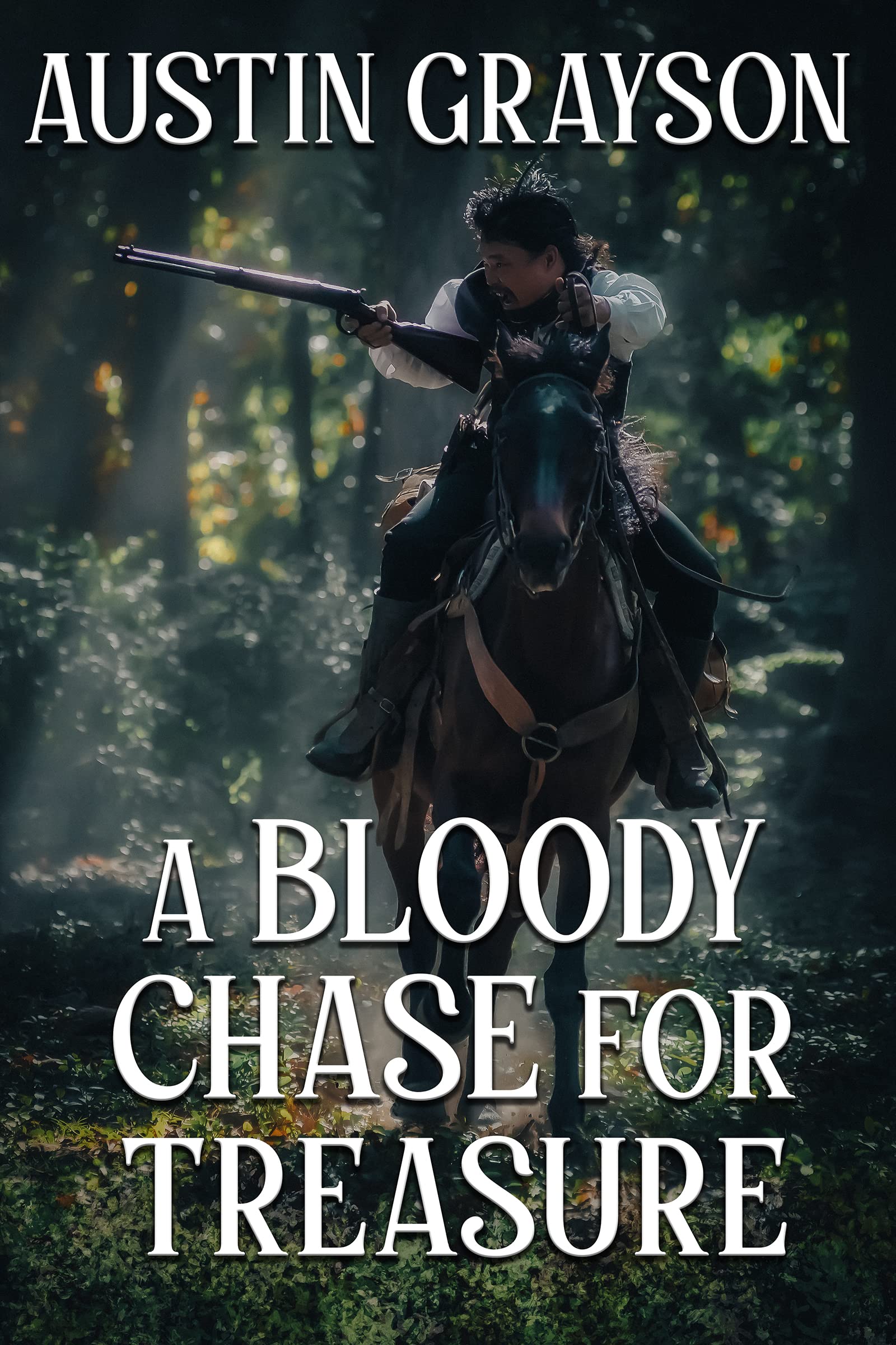 A Bloody Chase for Treasure: A Historical Western Adventure Novel