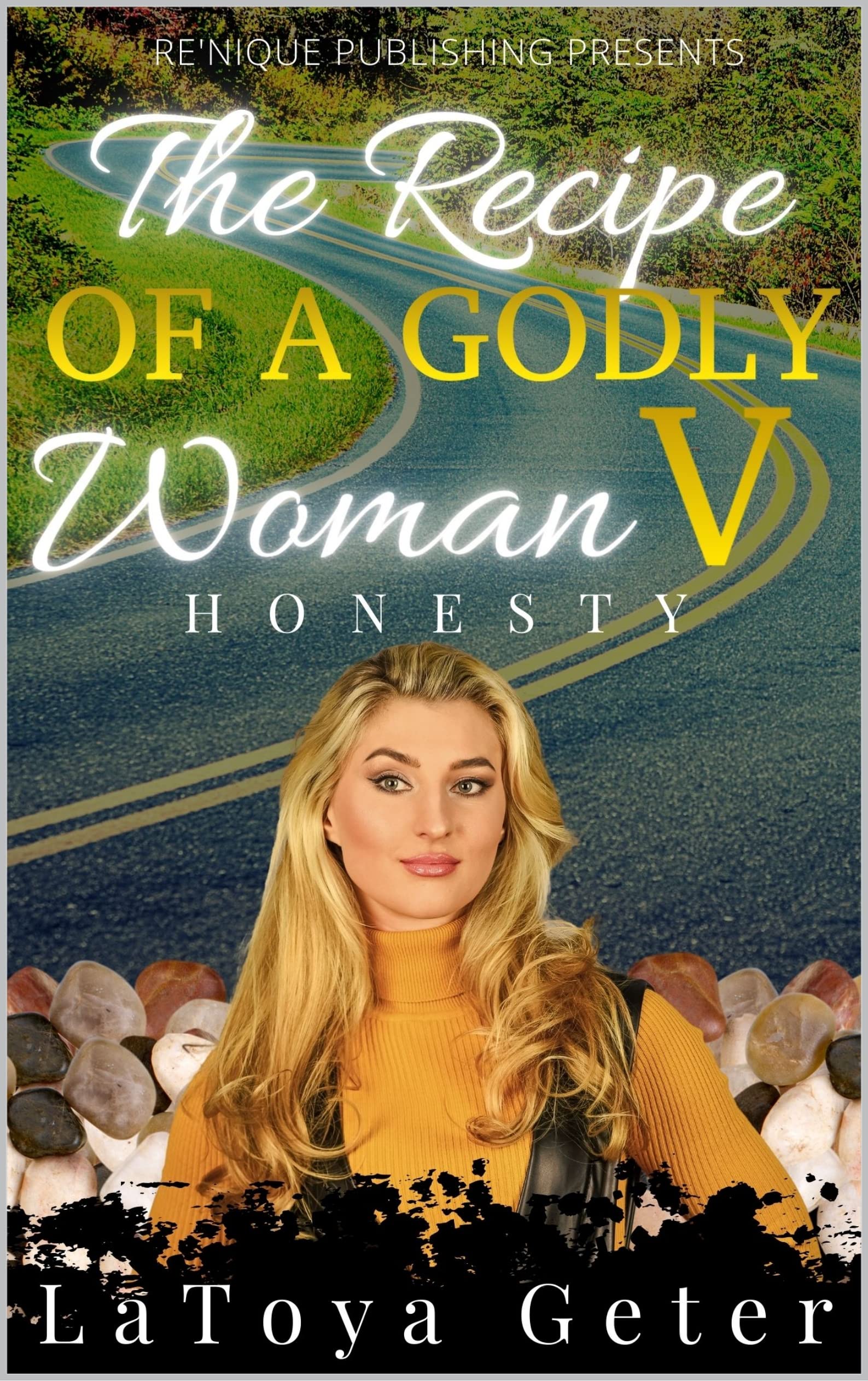 The Recipe Of A Godly Woman V: Honesty