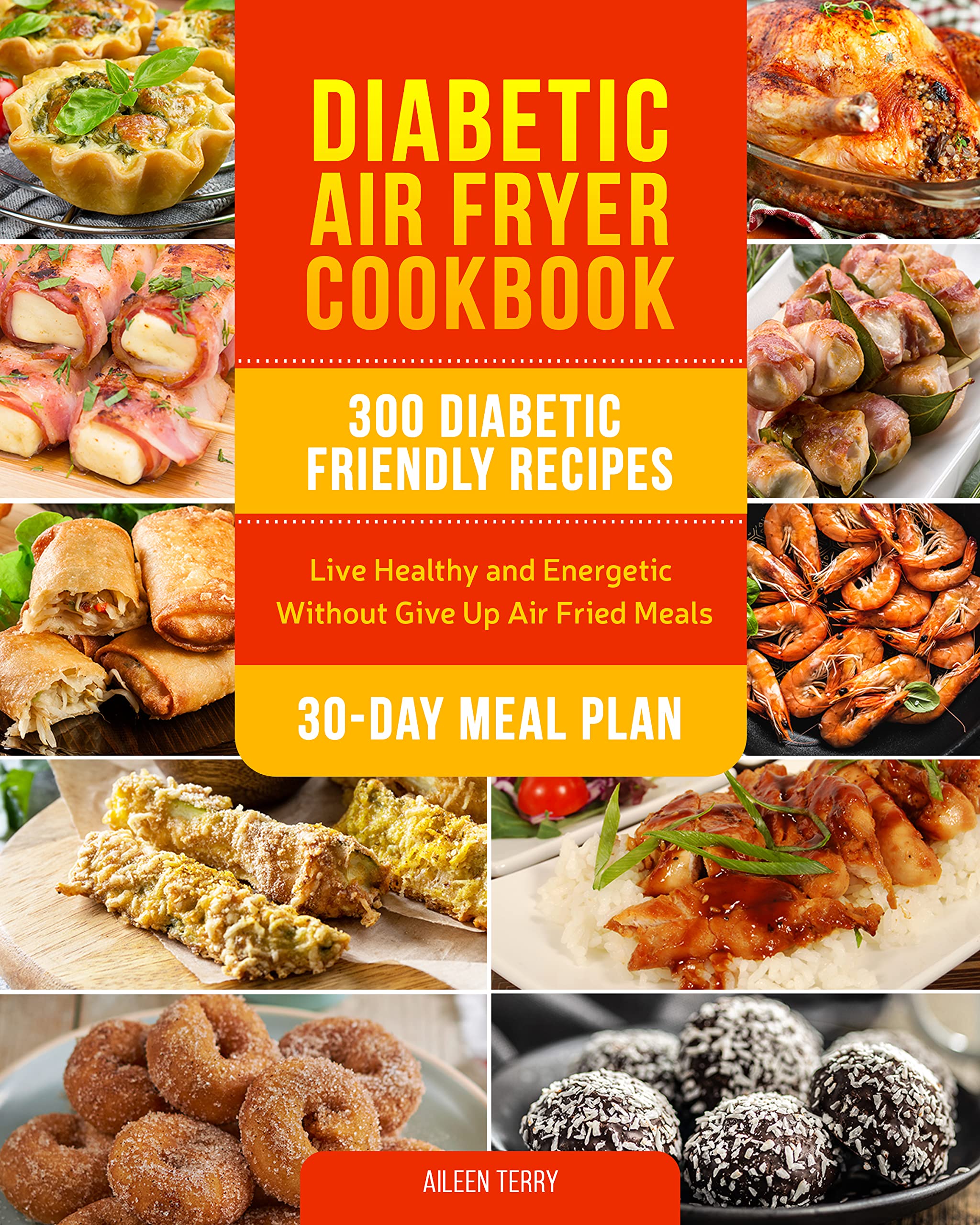 Diabetic Air Fryer Cookbook 300 DiabeticFriendly Recipes to Live a