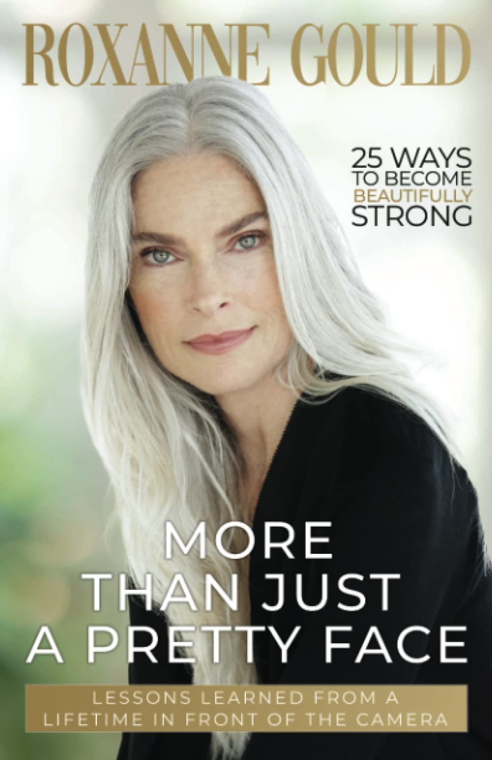 More Than Just a Pretty Face Lessons Learned from a Lifetime in Front