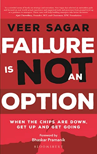 Failure Is Not an Option: When the Chips are Down Get up and Get Going