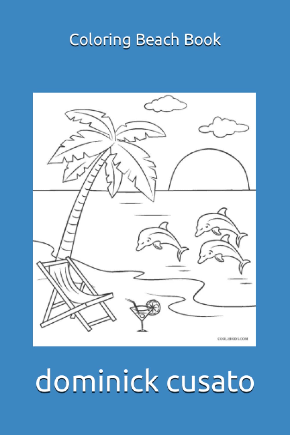 Coloring Beach Book by Dominick Cusato | Goodreads