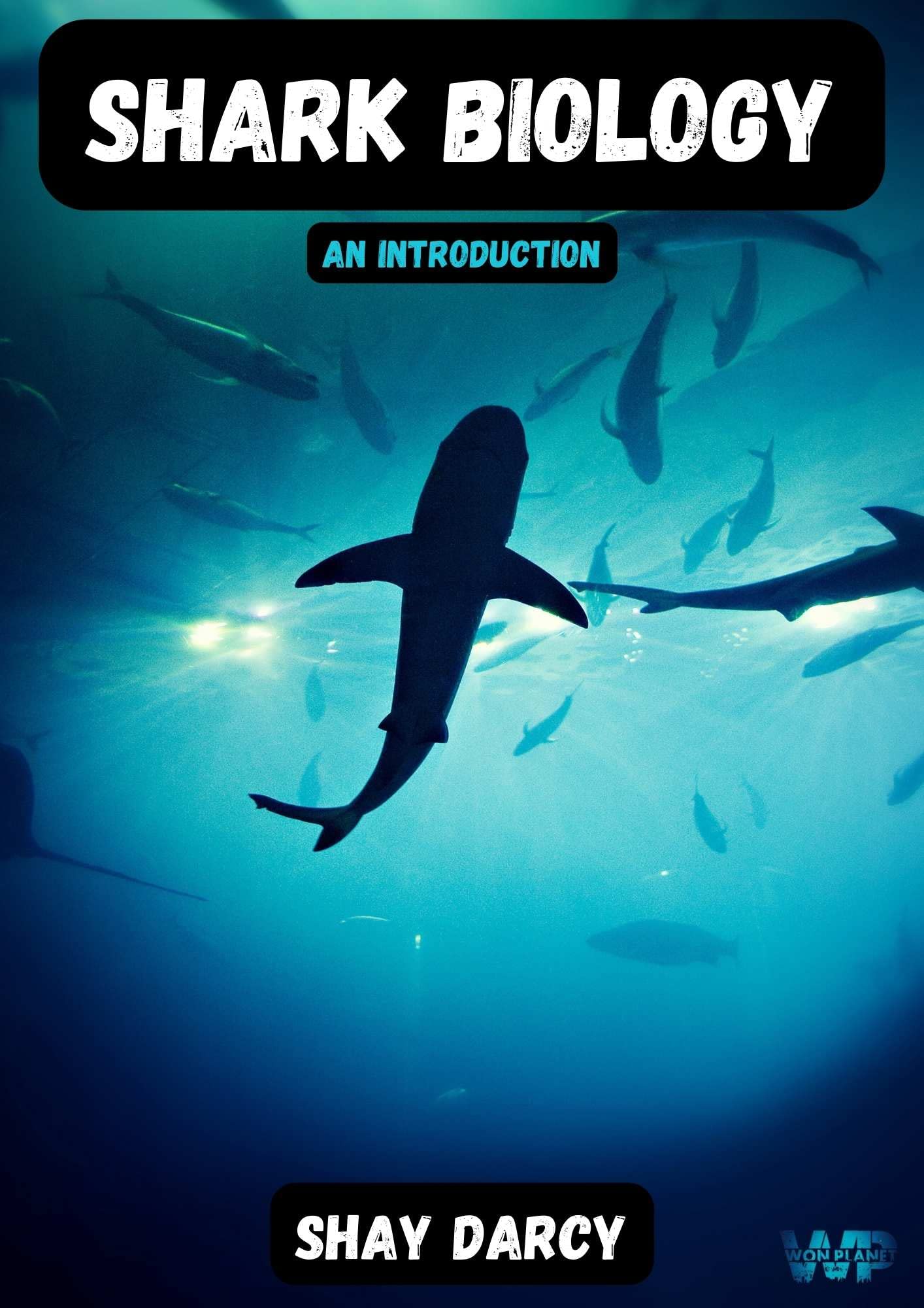 shark-biology-an-introduction-by-shay-darcy-goodreads
