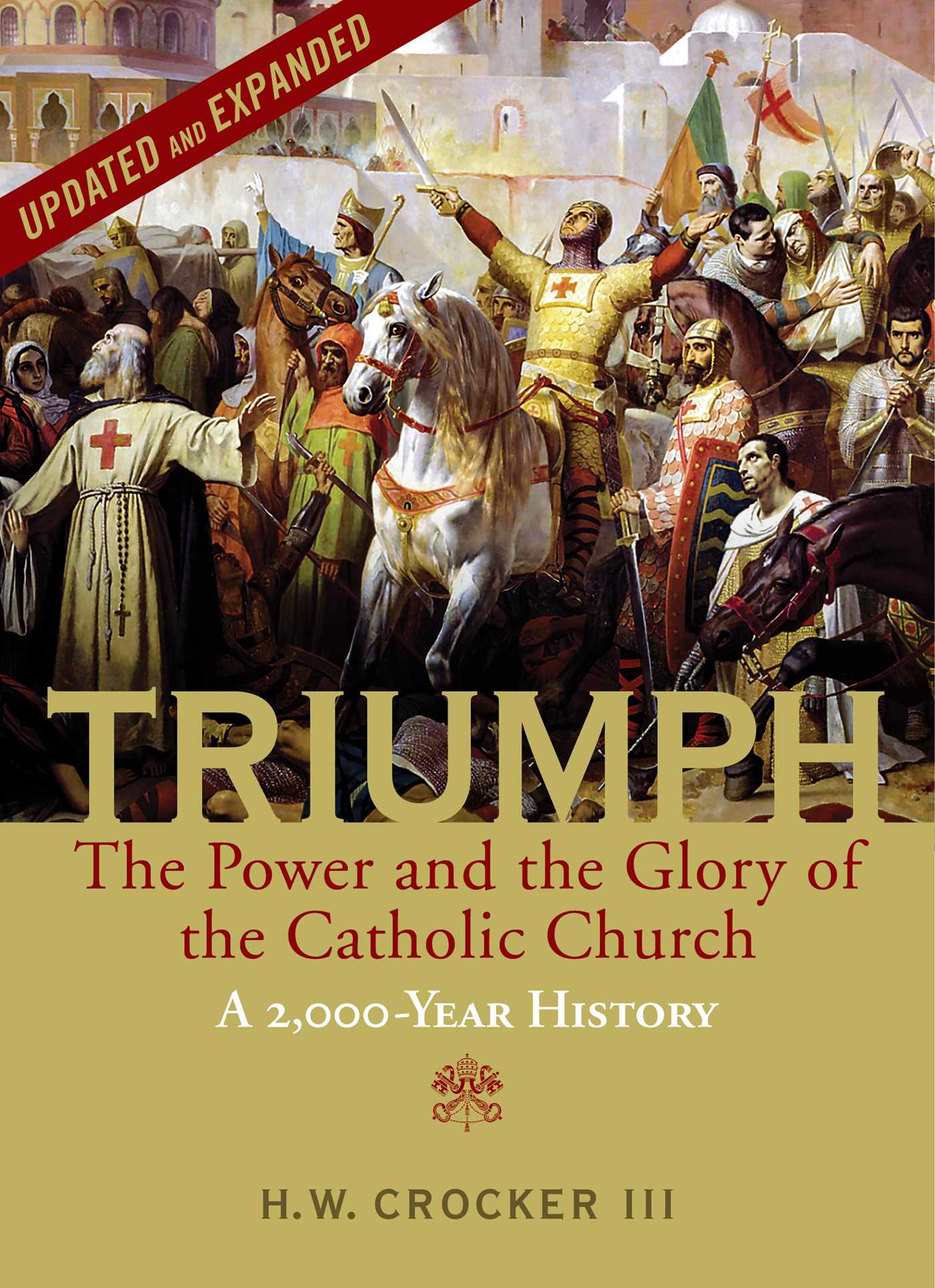 Triumph: The Power and the Glory of the Catholic Church - A 2,000 Year ...