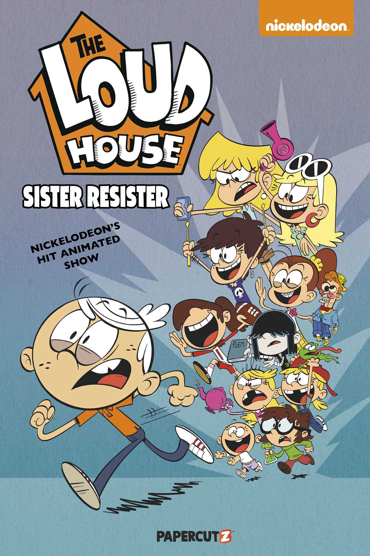 The Loud House Vol. 18 Sister Resister by The Loud House Creative Team