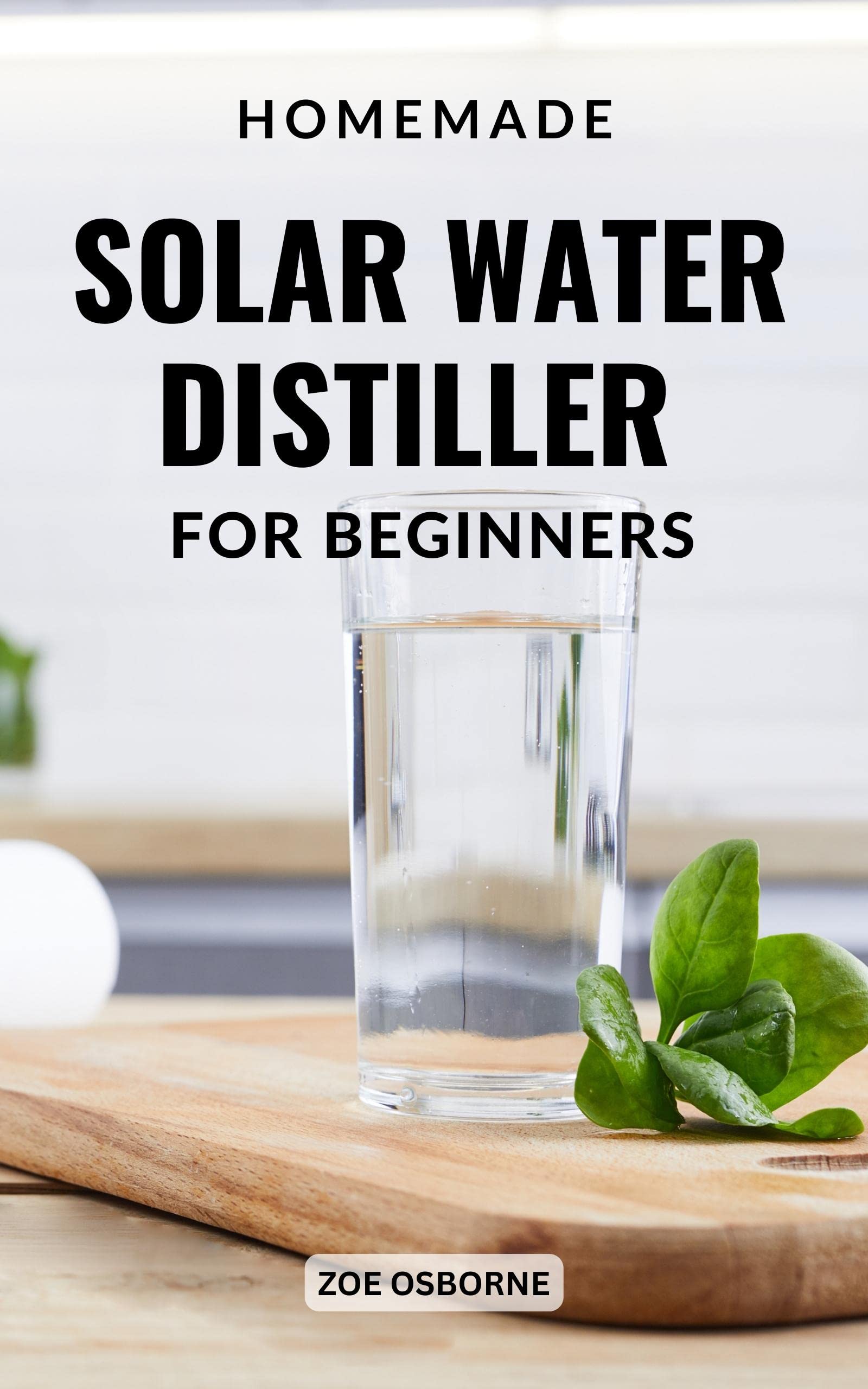 Homemade Solar Water Distiller For Beginners A Complete Guide For Non