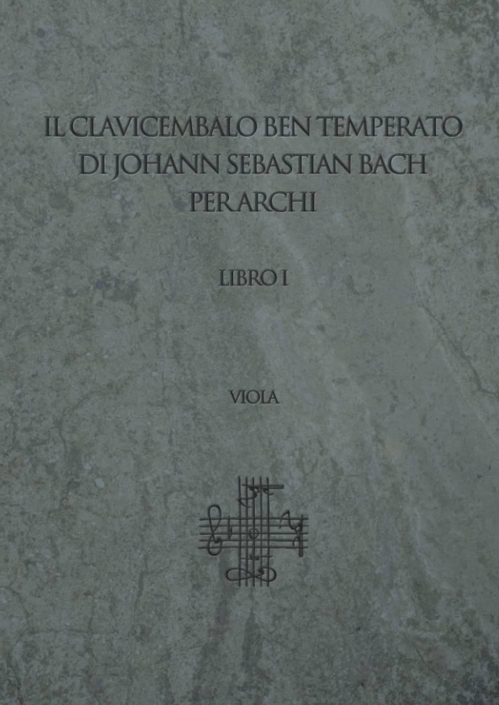 Il Clavicembalo ben Temperato di Johann Sebastian Bach per archi Libro