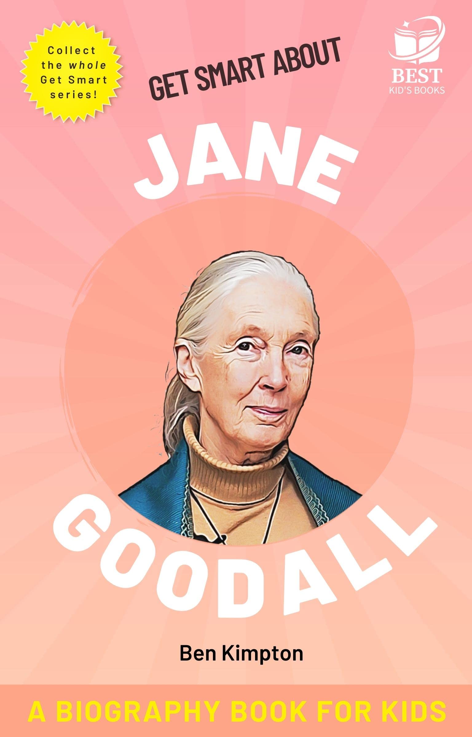 Jane Goodall Biography Book for Kids by Ben Kimpton | Goodreads
